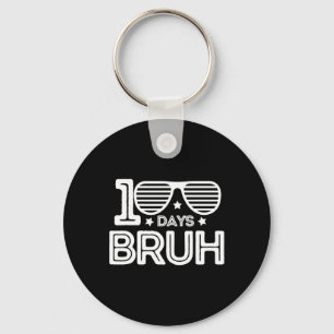 Bruh 100 Tage der Schule 100. Schultag Schlüsselanhänger