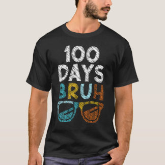 Bruh 100 Tage der Schule 100. Schultag T-Shirt
