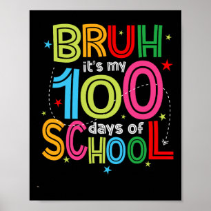 Bruh 100 Tage der Schule Kinder 100 Tage der Schul Poster