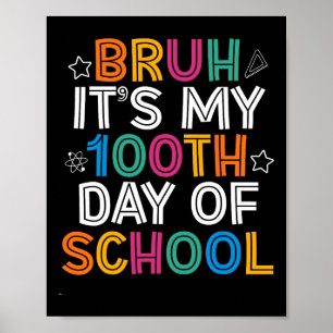 Bruh 100 Tage der Schule Kinder 100 Tage der Schul Poster