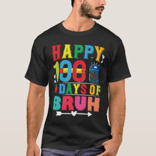 Bruh 100 Tage Schule 100. Tag der Schule T-Shirt
