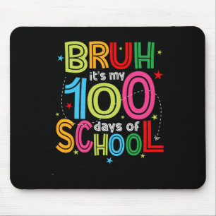 Bruh 100 Tage Schule Kinder 100. Tag der Schule T Mousepad