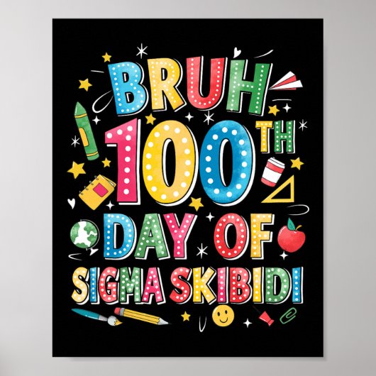 Bruh 100 th Day of School Sigma Skibidi Gen Alpha Poster (Vorne)