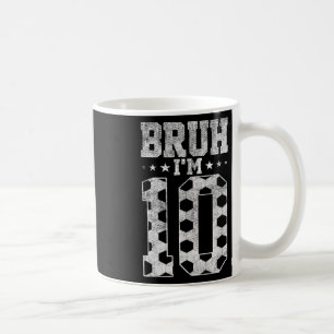 Bruh 10. Geburtstag Fußball Bruh Ich bin 10 Jahre  Kaffeetasse