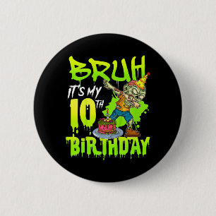 Bruh 10. Geburtstag Zombie-Liebhaber 10 Jahre alte Button