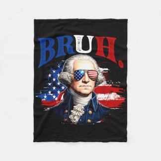 Bruh 4. Juli lustig George Washington USA-Flagge Fleecedecke