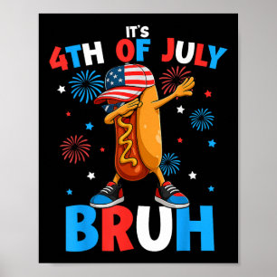 Bruh 4. Juli Lustiger Hotdog 4. Juli Jungen Poster