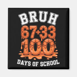 Bruh 67+33 100 Tage Schule Basketball-Mathe-Meme Magnet