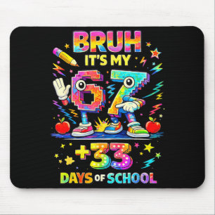 Bruh 67 33 Tage Schule Kleinkind Jungen Mädchen 10 Mousepad