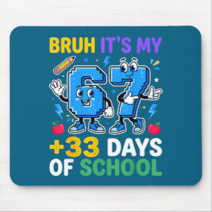 Bruh 67 33 Tage Schule Kleinkind Jungen Mädchen 10 Mousepad