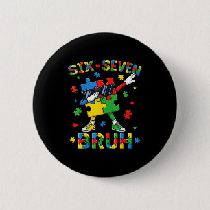 Bruh 67 Autismus-Bewusstseins-Puzzle Dabbing sechs Button