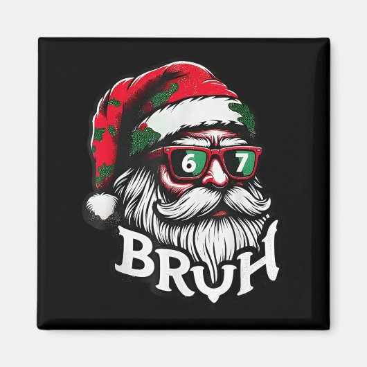 Bruh 67 Christmas Funny Six Seven Meme Santa Claus Magnet (Vorne)