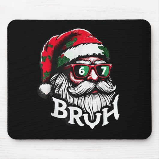 Bruh 67 Christmas Funny Six Seven Meme Santa Claus Mousepad (Vorne)