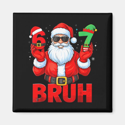 Bruh 67 Christmas Santa Six Seven 6 7 Boys Christm Magnet (Vorne)
