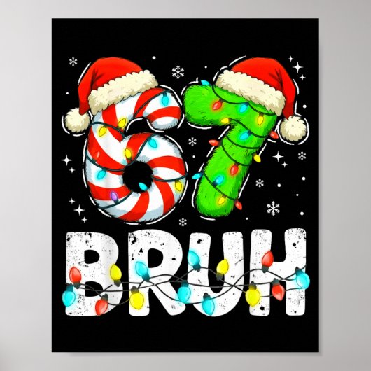 Bruh 67 Christmas Six Seven 6 7 Meme Funny Boy Gir Poster (Vorne)