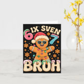 Bruh 67 Christmas Six Seven Gingerbreadman Boys 67 Karte (Gelbe Blume)
