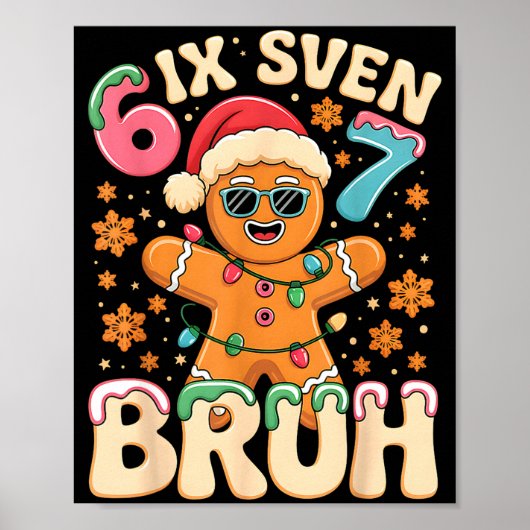Bruh 67 Christmas Six Seven Gingerbreadman Boys 67 Poster (Vorne)