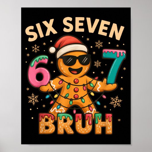 Bruh 67 Christmas Six Seven Gingerbreadman Boys 67 Poster (Vorne)