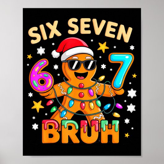 Bruh 67 Christmas Six Seven Gingerbreadman Boys 6 Poster (Vorne)