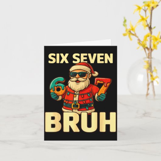 Bruh 67 Christmas Six Seven Meme Santa Boys 6 7 Ch Karte (Gelbe Blume)