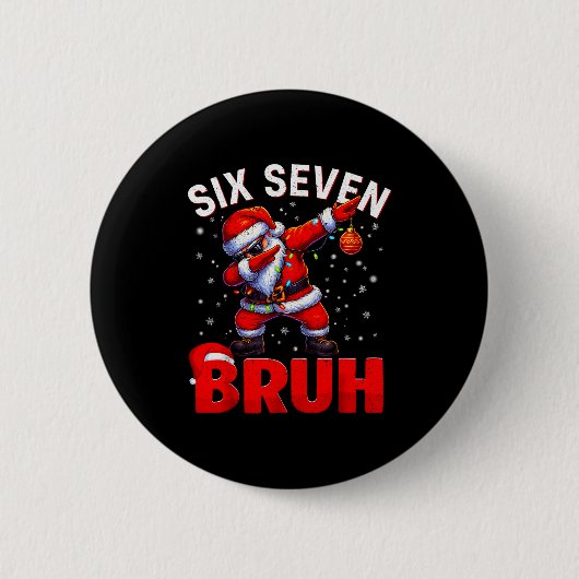 Bruh 67 Dabbing Weihnachtsmann Lustiges Meme Six S Button (Vorderseite)
