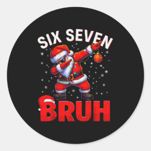 Bruh 67 Dabbing Weihnachtsmann Lustiges Meme Six S Runder Aufkleber