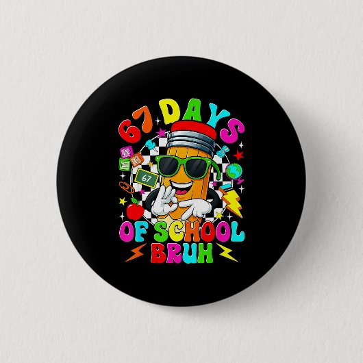 Bruh 67 Days Of School Sungles 67th Day Of School Button (Vorderseite)