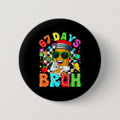 Bruh 67 Days Of School Sungles 67th Day Of School Button (Vorderseite)