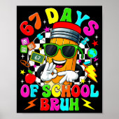 Bruh 67 Days Of School Sungles 67th Day Of School  Poster (Vorne)