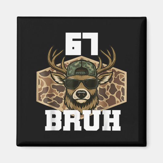 Bruh 67 Deer Funny Deer Hunting Camo Hat Youth Tee Magnet (Vorne)
