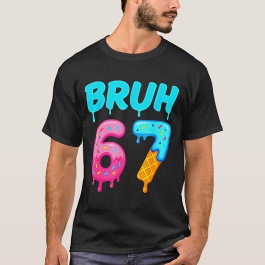 Bruh 67 Drippy Ice Cream Donut Funny Essential  T-Shirt (Vorderseite)