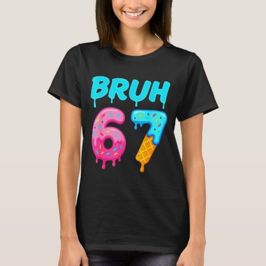Bruh 67 Drippy Ice Cream Donut Funny Essential T-Shirt (Vorderseite)