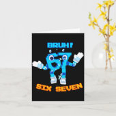Bruh 67 Funny Six Seven Meme Brainrot Humor Tee Karte (Gelbe Blume)