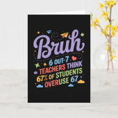 Bruh 67 Lehrer Meme Lustig Schule Zitat  Karte (Gelbe Blume)