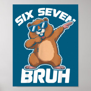 Bruh 67 Lustiger Waldmurmeltier 6-7 Meme Schlafanz Poster