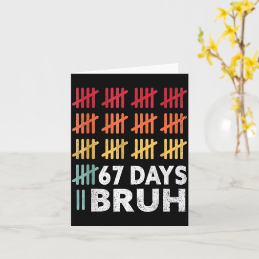 Bruh 67 Meme Days Of School 67th Day Of School 67 Karte (Gelbe Blume)