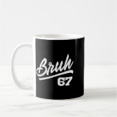 Bruh 67 Meme Funny Number 6 7 Costume Kids Youth B Kaffeetasse (Links)