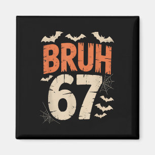 Bruh 67 Meme Halloween  Magnet