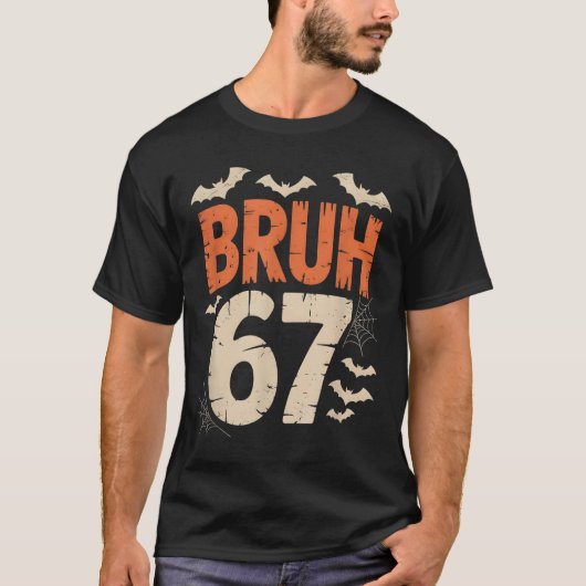 Bruh 67 Meme Halloween  T-Shirt (Vorderseite)