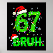 Bruh 67 Meme Humor 6-7 Funny Six Seven Christmas Poster (Vorne)