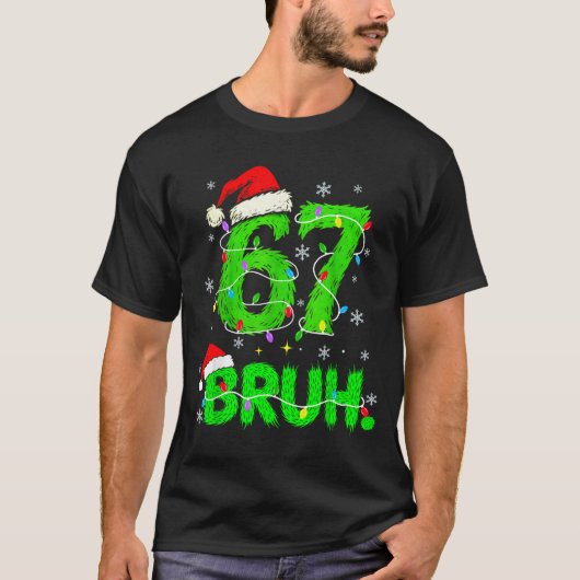 Bruh 67 Meme Humor 6-7 Funny Six Seven Christmas T-Shirt (Vorderseite)