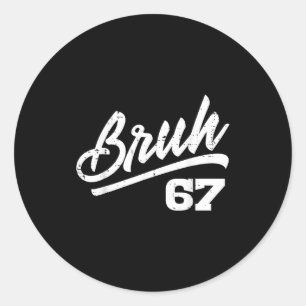 Bruh 67 Meme Lustige Zahl 6 7 Kostüm Kinder Jugend Runder Aufkleber