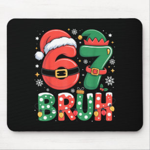 Bruh 67 Sechs Sieben 6 7 Meme Weihnachten Lustig J Mousepad