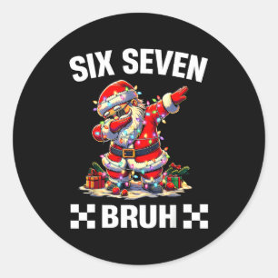 Bruh 67 Sechs Sieben 6 7 Meme Weihnachten Lustig J Runder Aufkleber