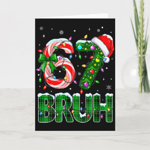 Bruh 67 Sechs Sieben 6 7 Meme Weihnachtsbaum Zucke Karte