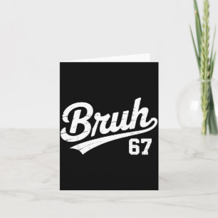 Bruh 67 Sechs Sieben Zahl Vintage Jungen Mädchen K Karte
