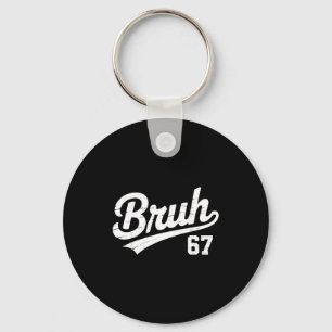 Bruh 67 Sechs Sieben Zahl Vintage Jungen Mädchen K Schlüsselanhänger