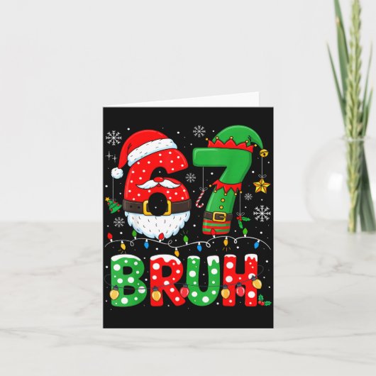 Bruh 67 Six Seven 6 7 Meme Christmas Funny Boy Gir Karte (Vorderseite)