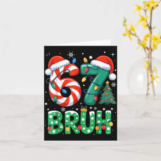 Bruh 67 Six Seven 6 7 Meme Christmas Funny Boy Gir Karte (Gelbe Blume)