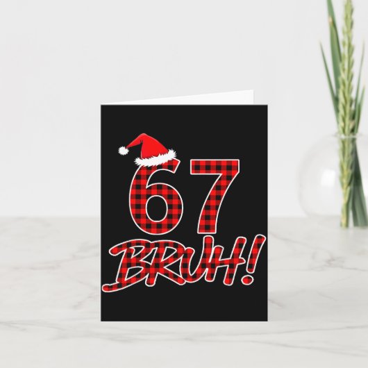 Bruh 67 Six Seven 6 7 Meme Christmas Funny Boy Gir Karte (Vorderseite)
